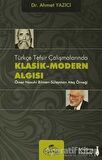 Türkçe Tesfir Çalışmalarında Klasik-Modern Algısı