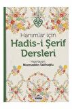 Hanımlar İçin Hadis-i Şerif Dersleri