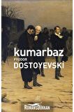 Kumarbaz - Fyodor Mihayloviç Dostoyevski