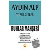Toplu Şiirler - Ruhlar Mahşeri