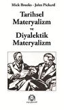Tarihsel Materyalizm ve Diyalektik Materyalizm