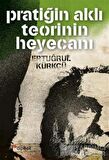 Pratiğin Aklı Teorinin Heyecanı