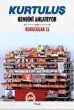 Kurtuluş Kendini Anlatıyor