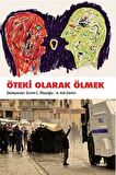 Öteki Olarak Ölmek