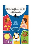 Fen Doğa ve Bilim Etkinliklerim 4+ Yaş