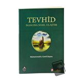 Tevhid İnancına Nasıl Ulaştım