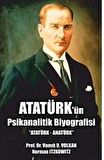 Atatürk'ün Psikanalitik Biyografisi