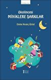 Okul Öncesi Miniklere Şarkılar