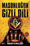 Masonluğun Gizli Dili / Hakan Yılmaz Çebi