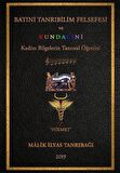 Batıni Tanrıbilim Felsefesi ve Kundalini / Malik İlyas Tanrıbağı
