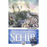 Kenti Durduran Şehir