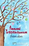 Annemi Yetiştiriyorum