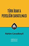 Türk İran'a Persliğin Dayatılması
