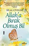 Allah’a Bırak Olmuş Bil