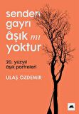 Senden Gayrı Aşık mı Yoktur