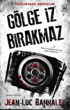Gölge İz Bırakmaz