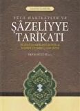 Yüce Hakikatler ve Şazeliyye Tarikatı