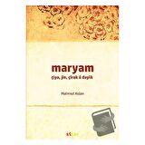 Maryam / Çiya, Jin, Çırok u Dayık