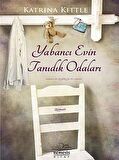 Yabancı Evin Tanıdık Odaları / Katrina Kittle