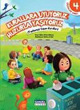 Çiçekler Sınıfı 4: Kurallara Uyuyoruz Huzurla Yaşıyoruz