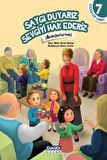 Çiçekler Sınıfı 7: Saygı Duyarız Sevgiyi Hak Ederiz