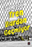 Tren Burdan Geçmiyor