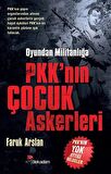 Oyundan Militanlığa PKK'nın Çocuk Askerleri / Faruk Arslan