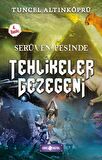 Serüven Peşinde 22 - Tehlikeler Gezegeni - Tuncel Altınköprü - Genç Hayat