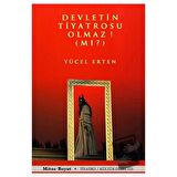 Devletin Tiyatrosu Olmaz! (Mı?)
