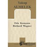 Oda Komşum Richard Wagner