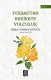 Teksas’tan Hakikate Yolculuk