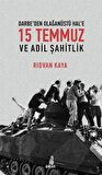 Darbe'den Olağanüstü Hal'e 15 Temmuz ve Adil Şahitlik