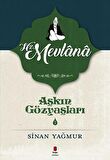 Hz. Mevlana - Aşkın Gözyaşları 2