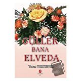 Güller Bana Elveda