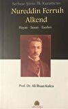 Serbest Şiirin İlk Kuramcısı: Nureddin Ferruh Alkend