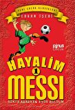 Hayalim Messi 1 - Gökte Ararken Evde Buldum