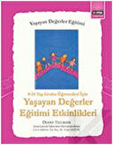 8 - 14 Yaş Grubu Öğrenciler İçin Yaşayan Değerler Eğitimi Etkinlikleri