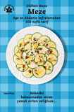 Meze  Ege ve Akdeniz Sofralarından 100 Nefis Tarif