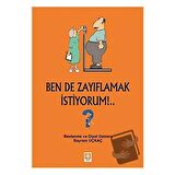 Ben de Zayıflamak İstiyorum!..