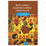 İkon Marka Kavramı Üzerine Tartışmalar