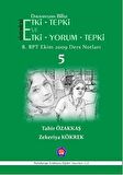 Davranıştan Bilişe Etki-Tepki Sistemleri ve Etki-Tepki-Yorum