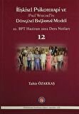 İlişkisel Psikoterapi ve Paul Watchel'in Döngüsel Bağlamsal Modeli