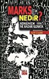 Marksizm Nedir? Komünizm Ne Kadar Uzakta