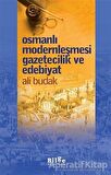 Osmanlı Modernleşmesi Gazetecilik ve Edebiyat