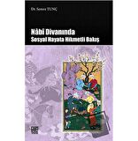 Nabi Divanında Sosyal Hayata Hikmetli Bakış