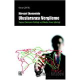 Küresel Ekonomide Uluslararası  Vergileme Yapısı, Ekonomi Politiği ve Ülkeler Arası İşbirliği