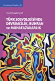 Türk Sosyolojisinde Devrimcilik, Buhran ve Muhafazakarlık Tartışmaları