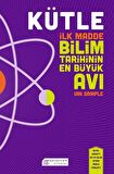 Kütle - İlk Madde Bilim Tarihinin En Büyük Avı