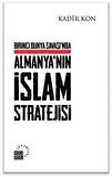 Birinci Dünya Savaşında Almanya'nın İslam Stratejisi / Kadir Kon