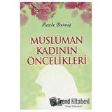 Müslüman Kadının Öncelikleri